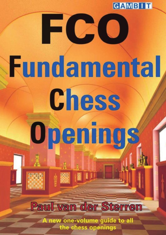Обложка книги «FCO: Fundamental Chess Openings» — Paul Van der Sterren, ISBN 9785885427449