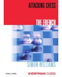Attacking Chess The French