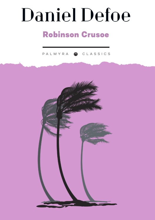 Обложка книги «Robinson Crusoe» — Daniel Defoe, ISBN 9785524046659