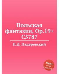 Польская фантазия, Op.19+C5787