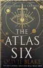 The Atlas Six The Atlas Series 1 Шестерка Атласа The Atlas Six The Atlas Series 1 Шестерка Атласа