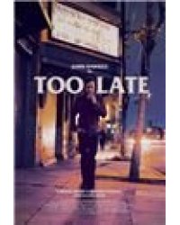 Too Late Слишком поздно