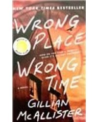 Wrong Place Wrong Time Не в том месте, не в тот час