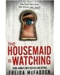 The Housemaid Is Watching Горничная наблюдает