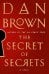 Обложка книги «The Secret Of Secrets Тайна из тайн» — Дэн Браун, ISBN 9780385546898
