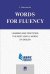 Words for Fluency. Learning and Practicing the Most Useful Words of English.-М.:Проспект,2025. 248206