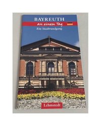 Bayreuth an einem Tag -Байройт за один день.