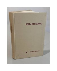 Die Legenden des heiligen Sergij von Radonež. Nachdruck der Ausgabe von Tichonrawow. 