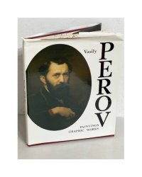 Vasily Perov: Paintings, Graphic Works