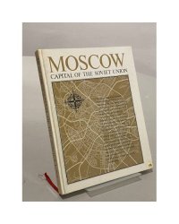 Moscow capital of the Soviet Union
