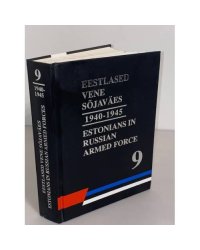 Eestlased vene sõjaväes 1940-1945 / Estonians in Russian armed forces in 1940-1945