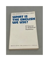 What is the English we use? A course in Practical Stilistics