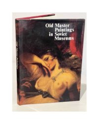 Old Master Paintings in Soviet Museums