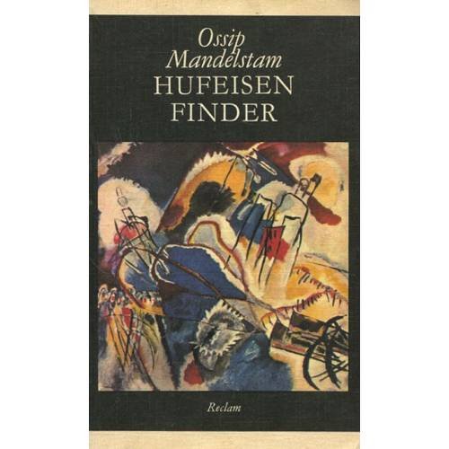 Обложка книги «Hufeisen Finder. Ossip Mandelstam. (на 2-х языках)» — Осип Мандельштам, ISBN 3379001600