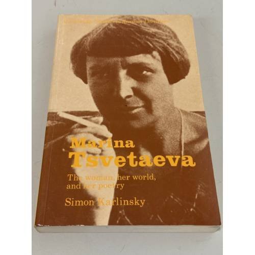 Обложка книги «Marina Tsvetaeva: The Woman, her World and her Poetry» — Simon Karlinsky, ISBN 0521255821
