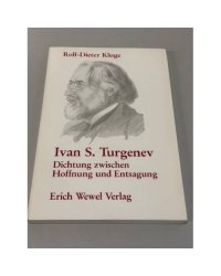  Ivan S. Turgenev. Dichtung zwischen Hoffnung und Entsagung.
