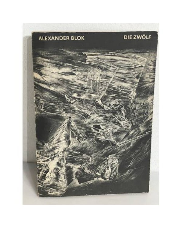 . Двенадцать. Alexander Blok: Die Zwölf