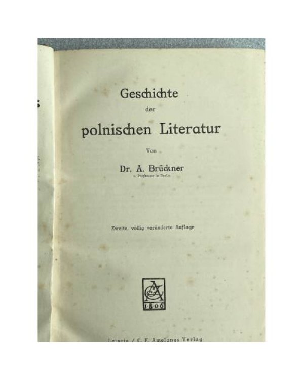 Die Literaturen des Ostens in Einzeldarstellungen. Erster Band: Geschichte der polnischen Literatur