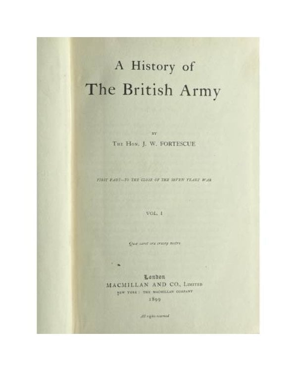 A History of the British Army. Vol. I & II