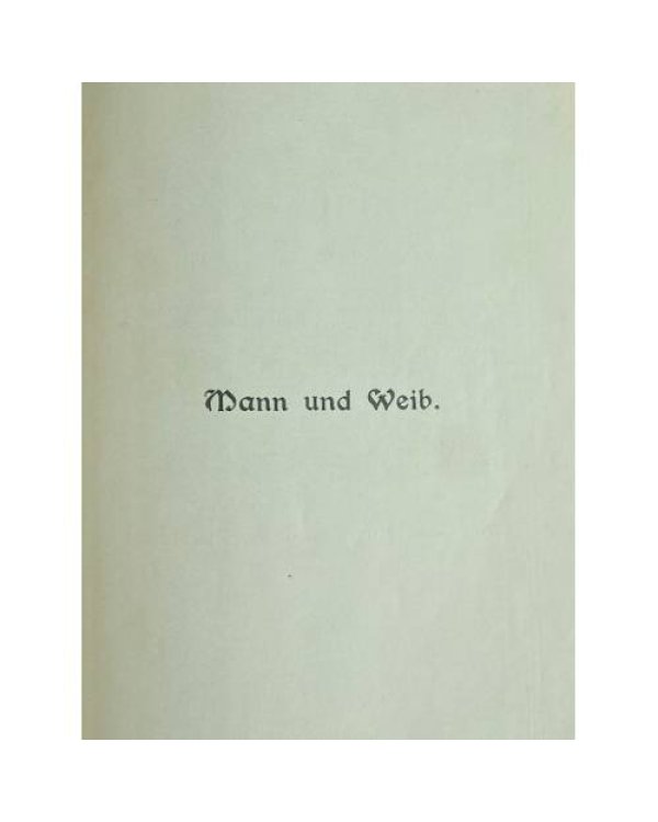 Mann und Weib. Ihre Beziehungen zueinander und zum Kulturleben der Gegenwart