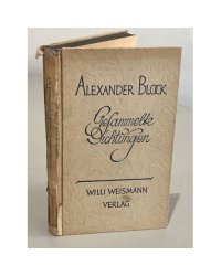 Alexander Block. Gesammelte Dichtungen