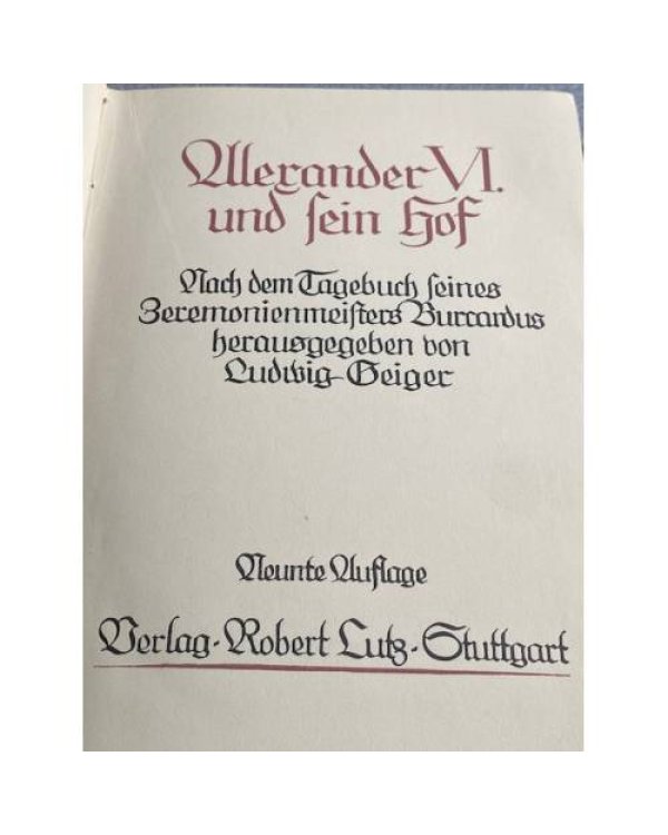 Alexander VI. und sein Hof. Nach dem Tagebuch seines Zeremonienmeisters Burcardus