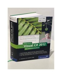 Visual C 2012: Das umfassende Handbuch: Spracheinführung, Objektorientierung, Programmiertechniken (Galileo Computing)