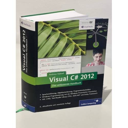 Обложка книги «Visual C 2012: Das umfassende Handbuch: Spracheinführung, Objektorientierung, Programmiertechniken (Galileo Computing)» — Andreas Kühnel, ISBN 9783836219976