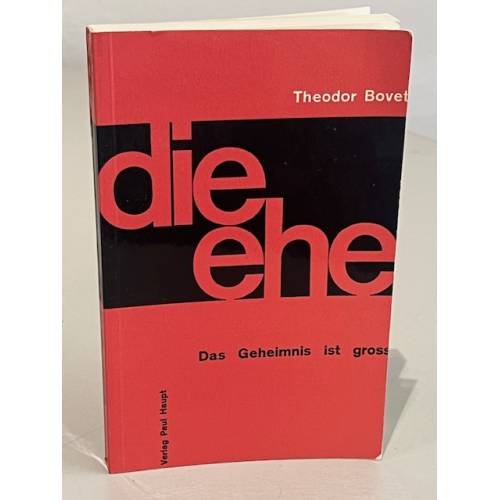 Обложка книги «Die Ehe - Das Geheimnis ist gross» — Theodor Bovet