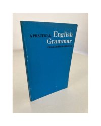A Practical English Grammar. Практическая грамматика английского языка