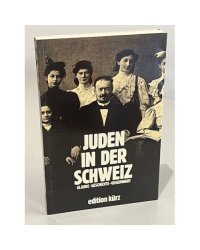 Jüden in der Schweiz. Glaube, Geschichte, Gegenwart