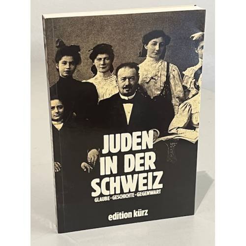 Обложка книги «Jüden in der Schweiz. Glaube, Geschichte, Gegenwart» — Willy Guggenheim, ISBN 9783906625034
