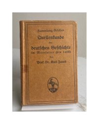 Quellenkunde der deutschen Geschichte im Mittelalter (bis 1400)