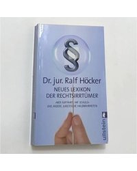 Neues Lexikon der Rechtsirrtümer: "Wer auffährt, hat Schuld" und andere juristische Halbwahrheiten