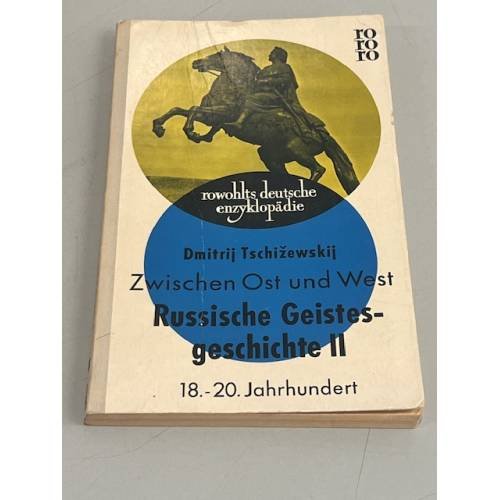 Rußland zwischen Ost und West. Russische Geistesgeschichte II. 18-20 Jahrhundert