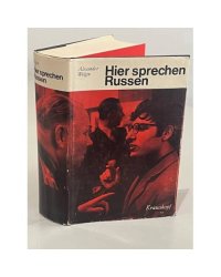   Hier sprechen Russen: Gedanken, Analysen, Gespräche, Tatsachen aus der Sowjetunion