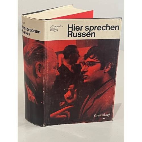 Обложка книги «Hier sprechen Russen: Gedanken, Analysen, Gespräche, Tatsachen aus der Sowjetunion» — Wolgin Alexander