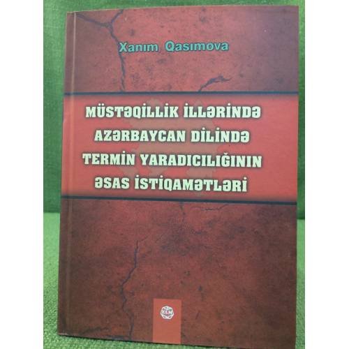 Müstəqillik illərində Azərbaycan dilində termin zaradiciliğinin əsas istiqamətləri
