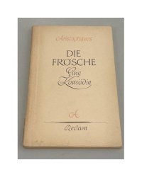   Die Frösche. Komödie