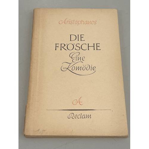 Обложка книги «Die Frösche. Komödie» — Aristophanes