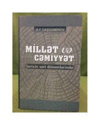Millət və cəmiyyət tarixin sərt dınəmlərində