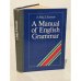 Обложка книги «A manual of English Grammar» — K.Buks, E.Rusmane