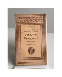Ludwig van Beethovens Symphonien. Genetisch und musikalisch erläutert, mit zahlreichen Notenbeispielen. Symphonien Nr. 1–3 (op. 21 u. op. 55 in D-Dur “Eroica”)
