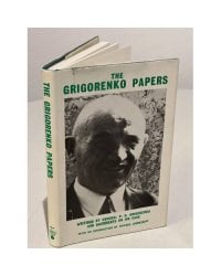 The Grigorenko Papers: Writings by General P.G. Grigorenko and Documents on His Case