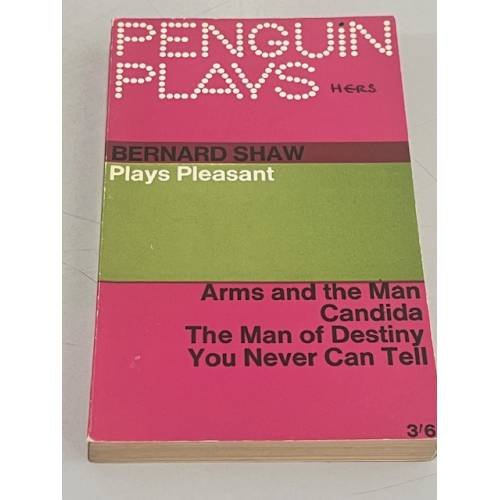 Обложка книги «Plays Pleasant. Arms and the Man. Candida. The Man of Destiny. You Never Can Tell» — Bernard Shaw