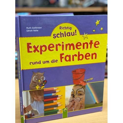 Обложка книги «Experimente rund um die Farben (Richtig Schlau!)» — Ruth Gellersen - Ulrich Velte, ISBN 3867758220