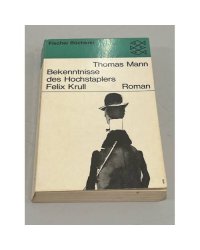 Bekenntnisse des Hochstaplers Felix Krull 