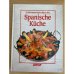 Обложка книги «Schlemmerreise durch die Spanische Küche» — Автор не указан, ISBN 380684500X