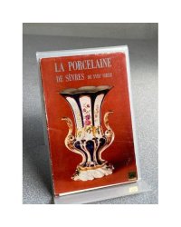 La porcelaine de Sevres du XVIII siecle