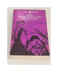Hedda Gabler and Other Plays